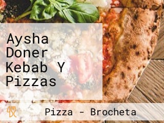 Aysha Doner Kebab Y Pizzas